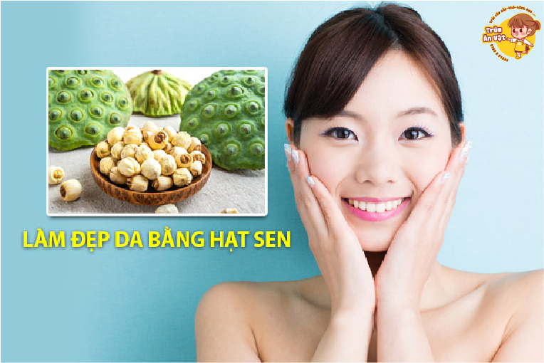 Hạt sen sấy làm trẻ da mặt