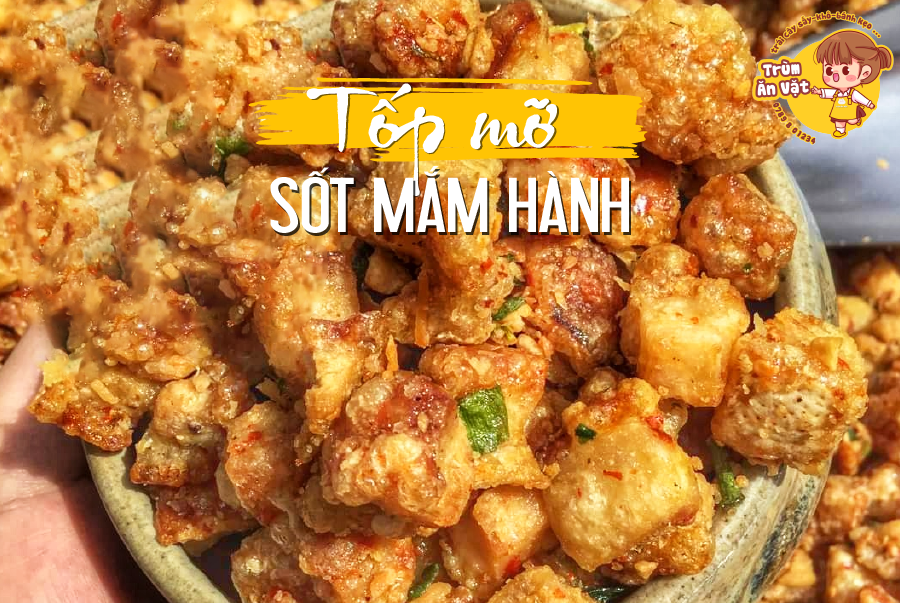 Tốp mỡ sốt mắm hành